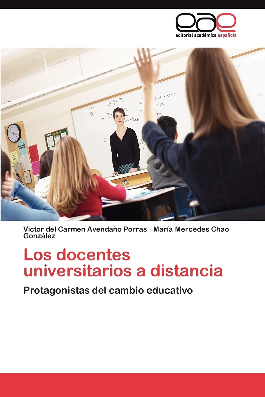 Los docentes universitarios a distancia: Protagonistas del cambio educativo (Spanish Edition),Used