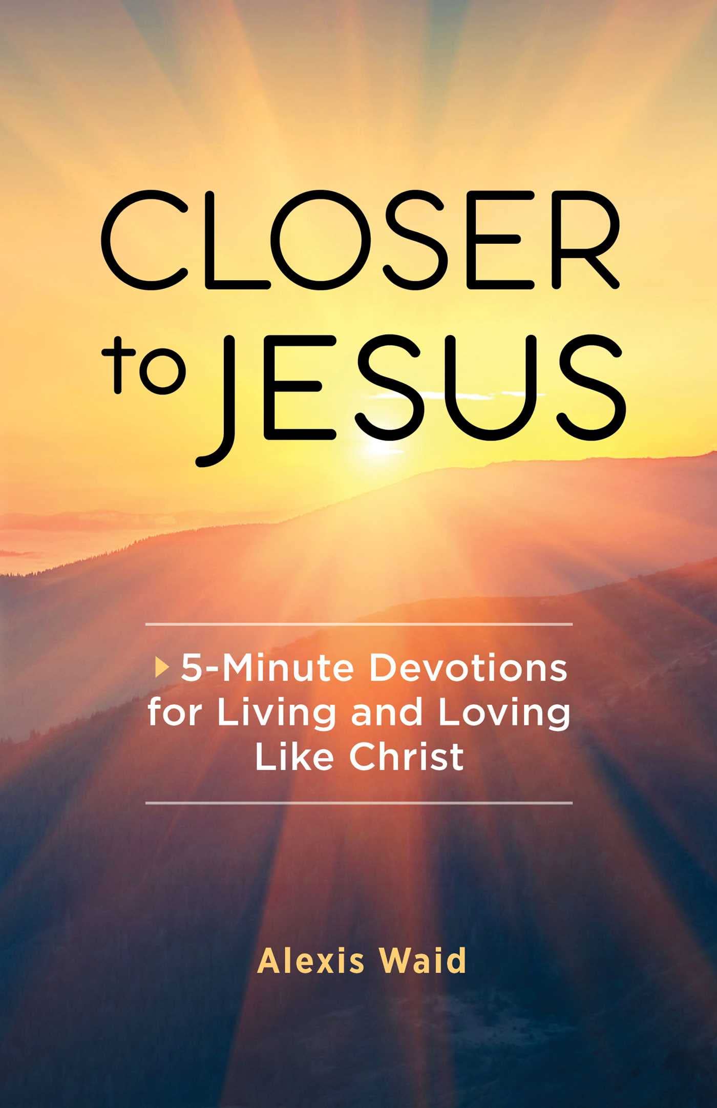 Closer To Jesus: 5Minute Devotions For Living And Loving Like Christ,Used