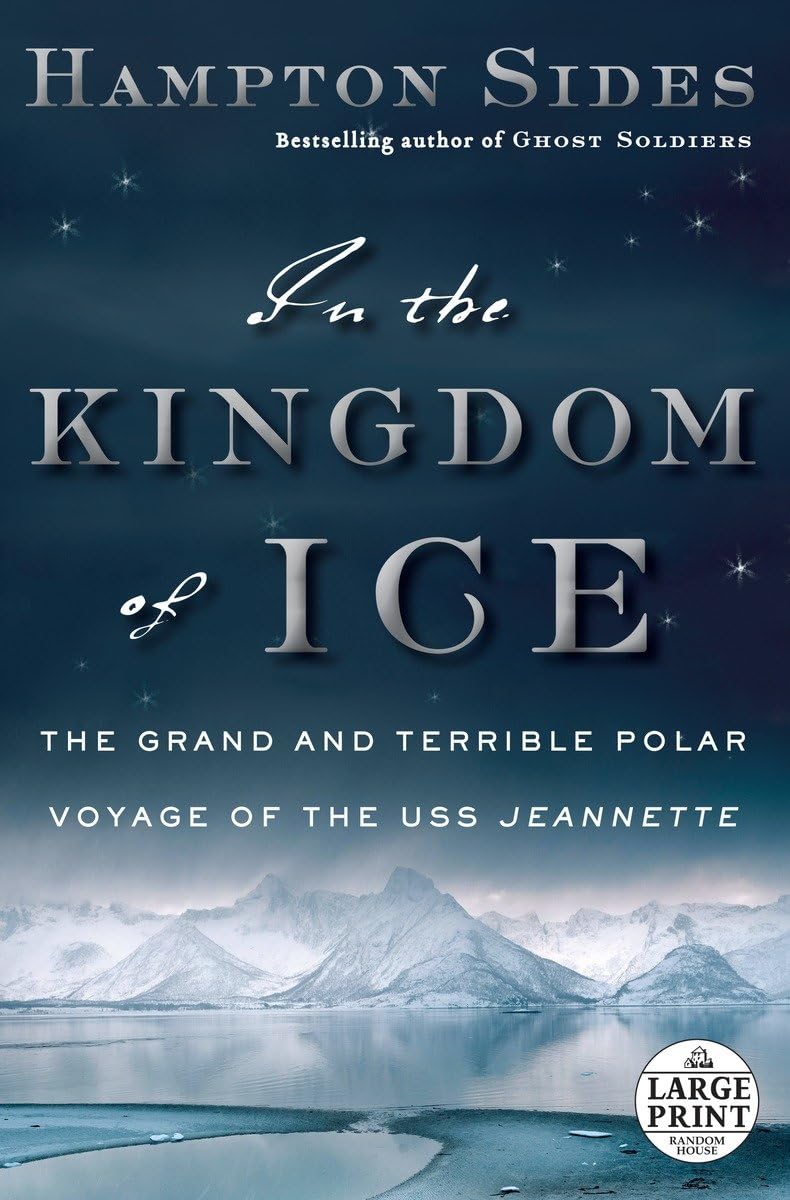 In The Kingdom Of Ice: The Grand And Terrible Polar Voyage Of The Uss Jeannette (Random House Large Print),Used