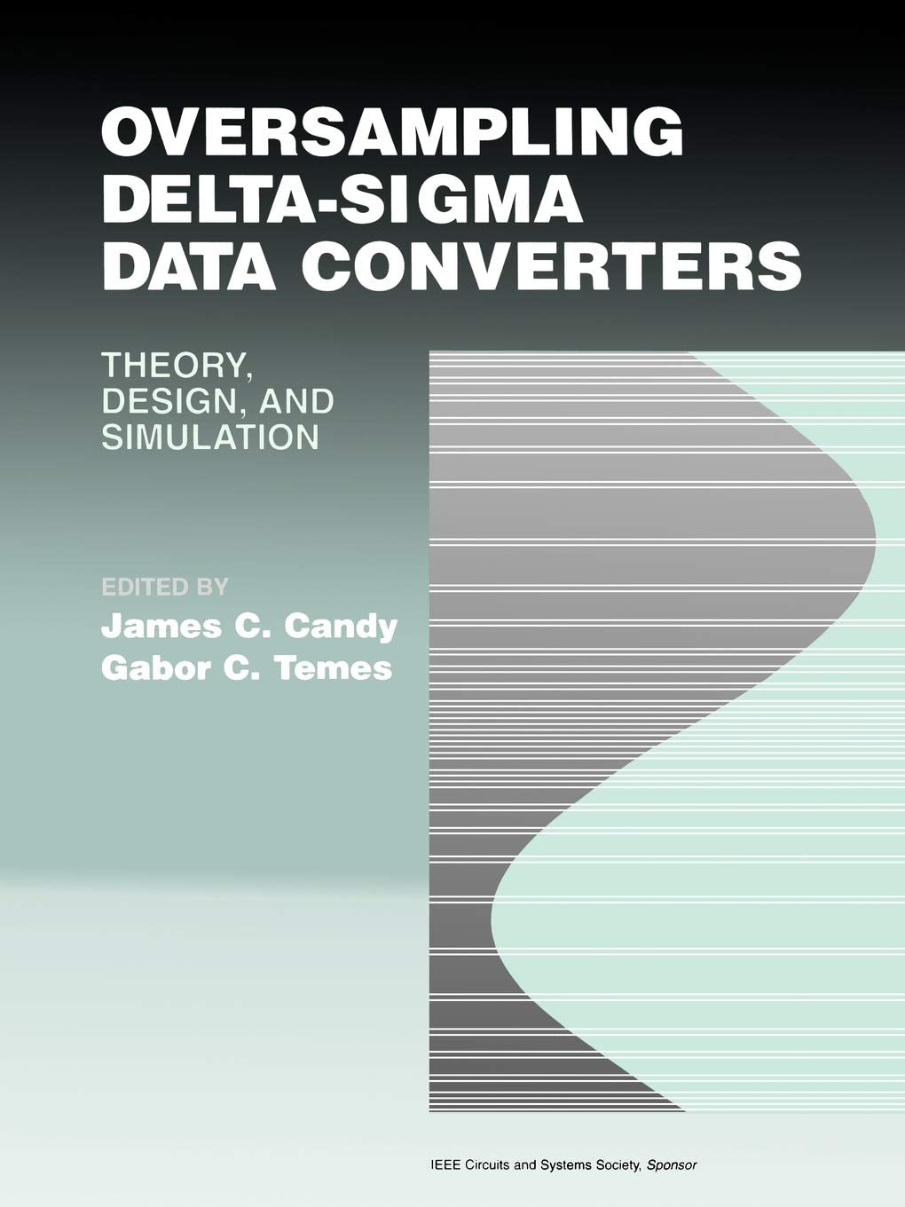 Oversampling DeltaSigma Data Converters: Theory, Design, and Simulation,Used
