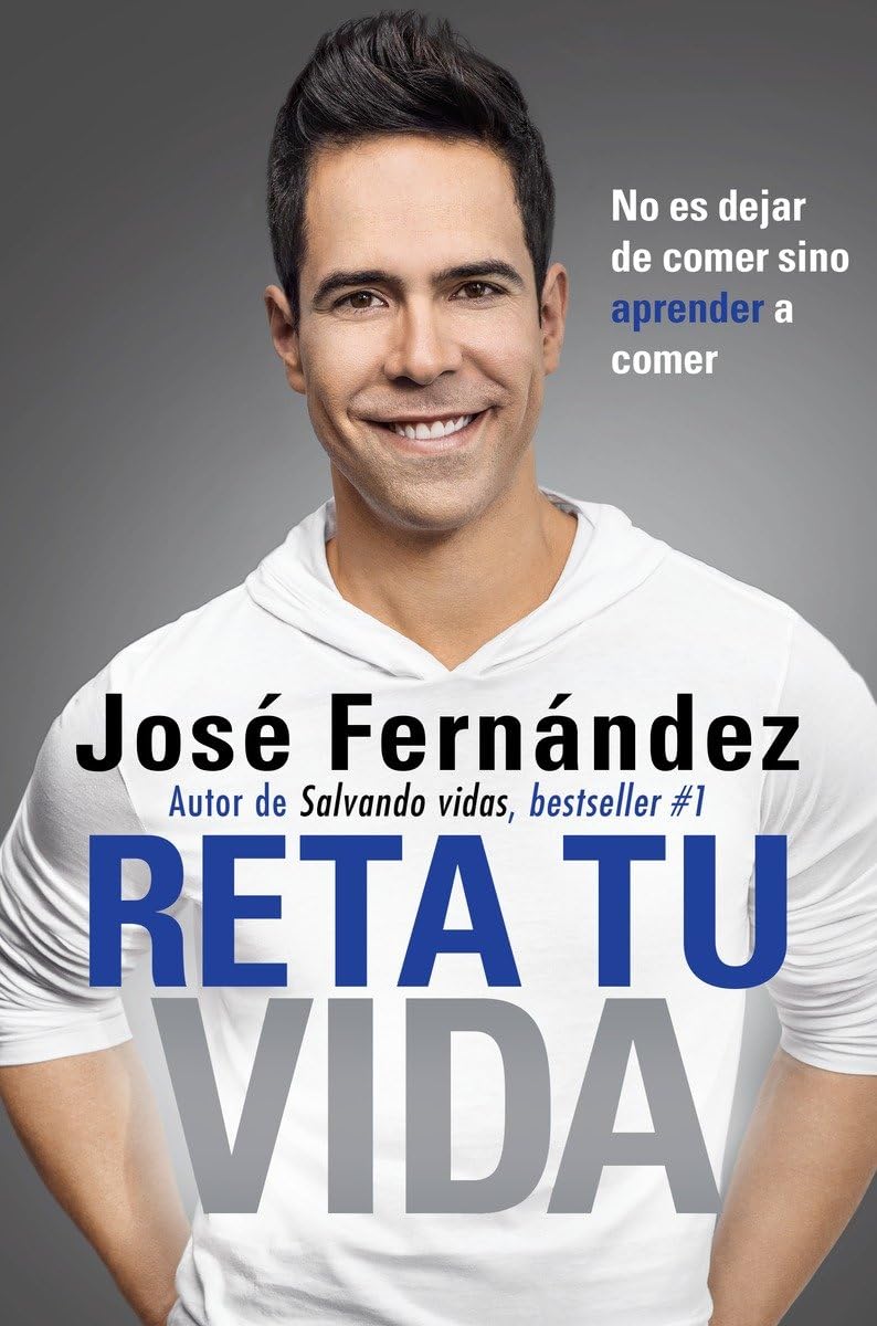Reta Tu Vida: No es dejar de comer SINO aprender a comer (Spanish Edition),Used