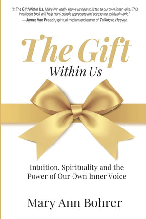 The Gift Within Us: Intuition, Spirituality and the Power of Our Own Inner Voice,Used