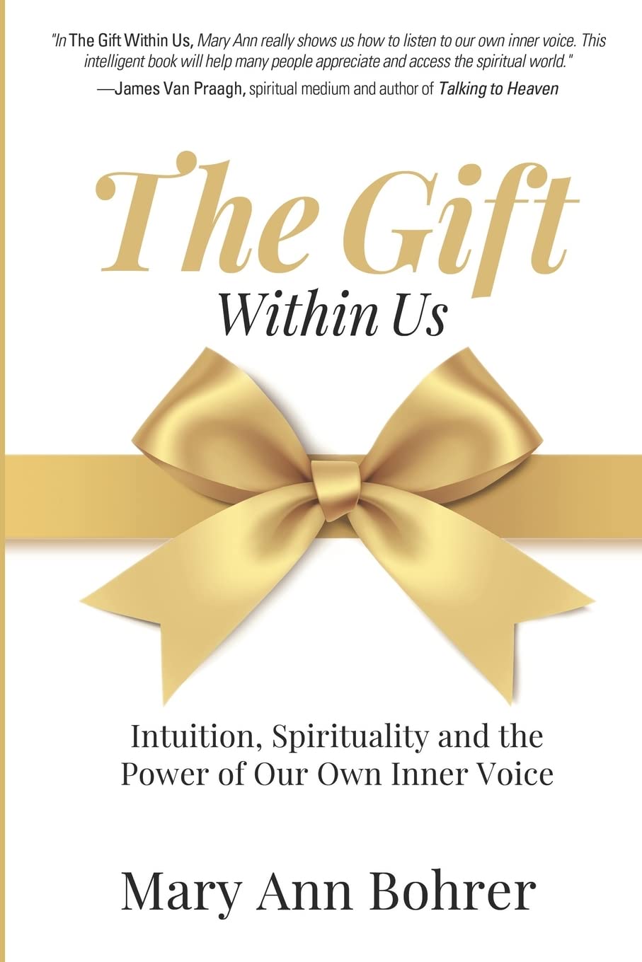 The Gift Within Us: Intuition, Spirituality and the Power of Our Own Inner Voice,Used