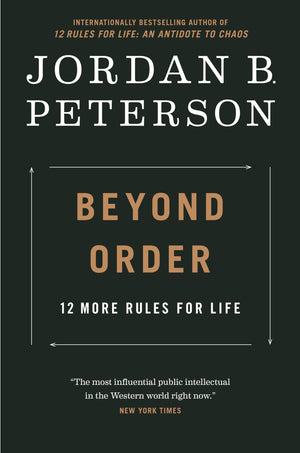 Beyond Order: 12 More Rules For Life-used