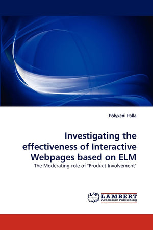 Investigating the effectiveness of Interactive Webpages based on ELM: The Moderating role of 