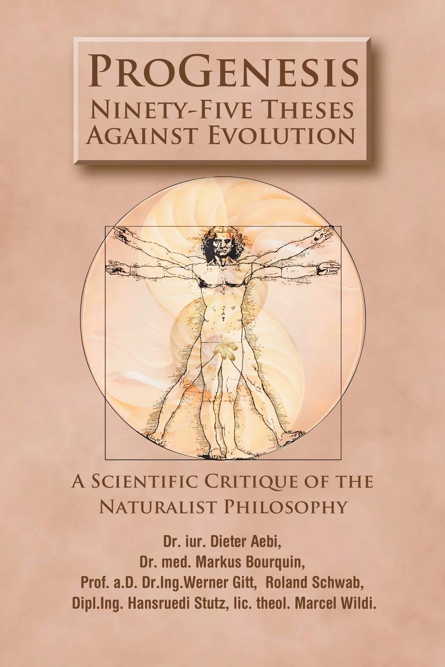 Progenesis: Ninetyfive Theses Against Evolutiona Scientific Critique Of The Naturalist Philosophy,Used