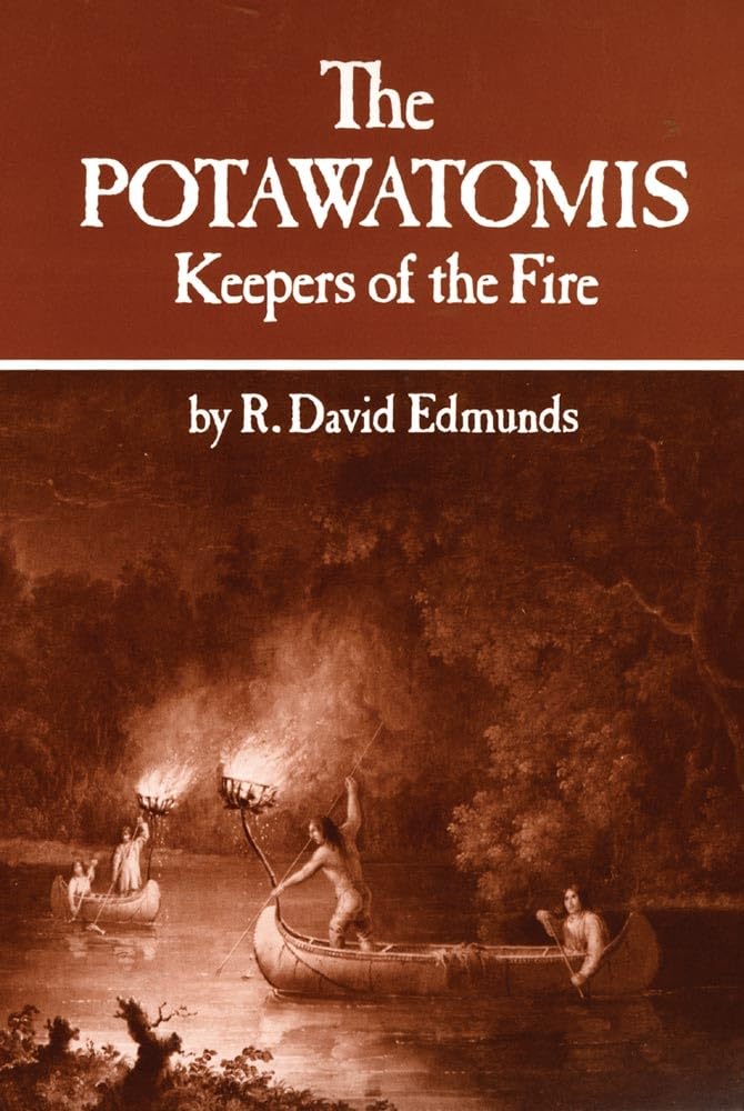 The Potawatomis: Keepers Of The Fire (Volume 145) (The Civilization Of The American Indian Series)