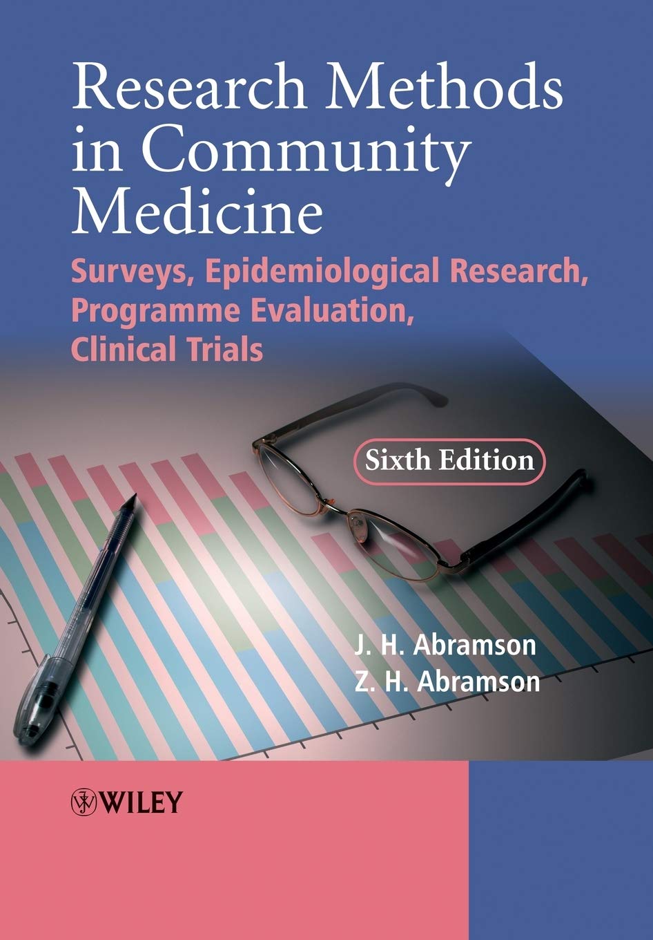 Research Methods in Community Medicine: Surveys, Epidemiological Research, Programme Evaluation, Clinical Trials,New
