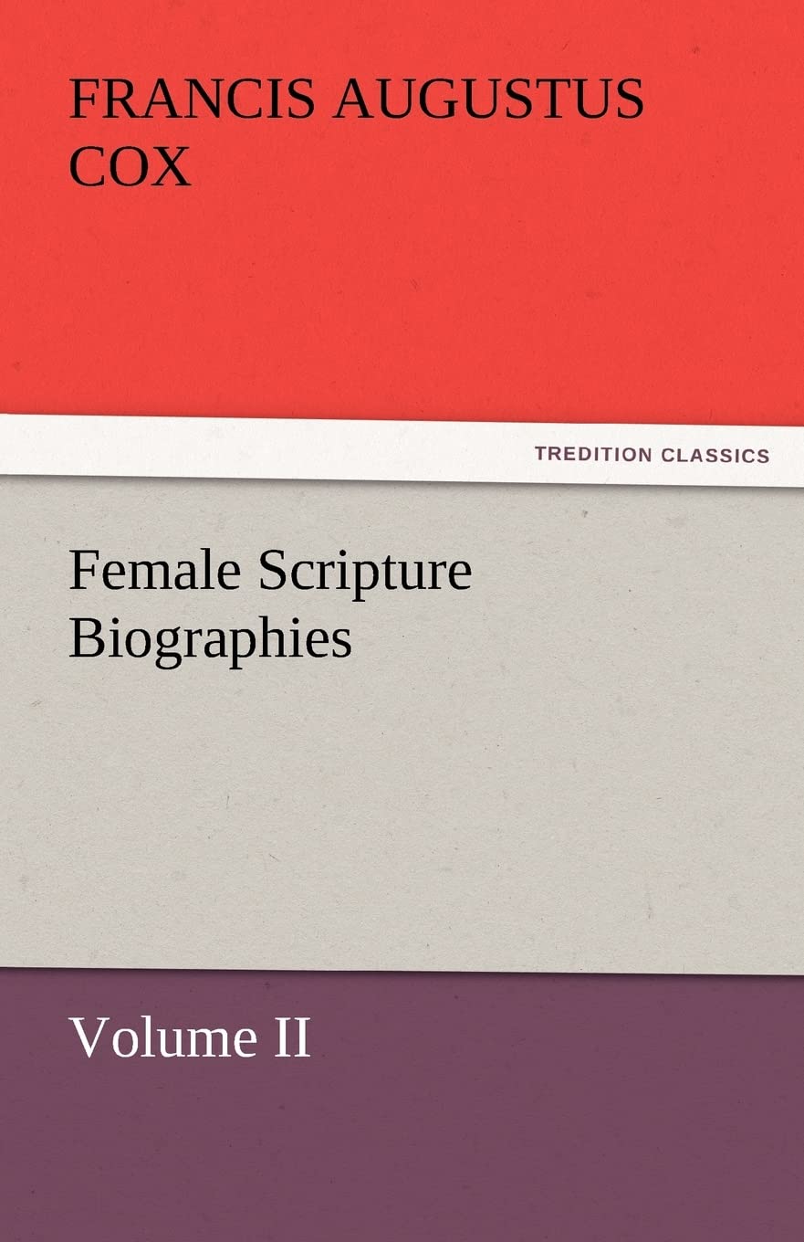 Female Scripture Biographies, Volume II,Used