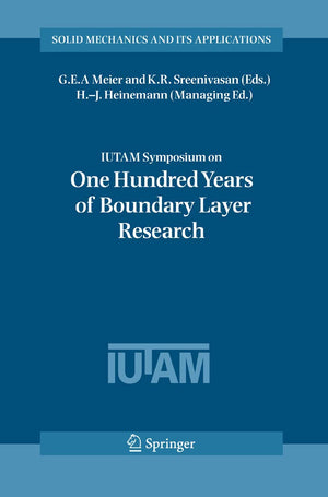 IUTAM Symposium on One Hundred Years of Boundary Layer Research: Proceedings of the IUTAM Symposium held at DLRGttingen, German,Used