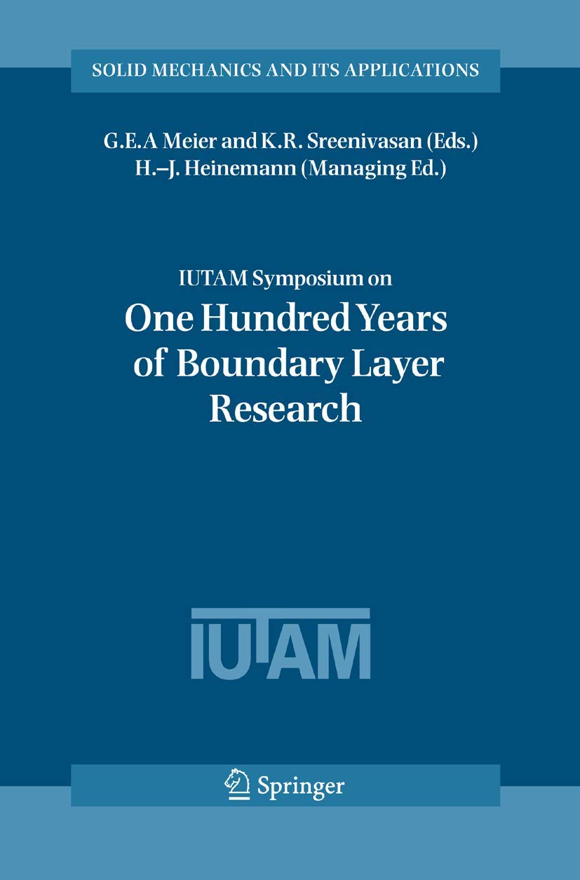 IUTAM Symposium on One Hundred Years of Boundary Layer Research: Proceedings of the IUTAM Symposium held at DLRGttingen, German,Used