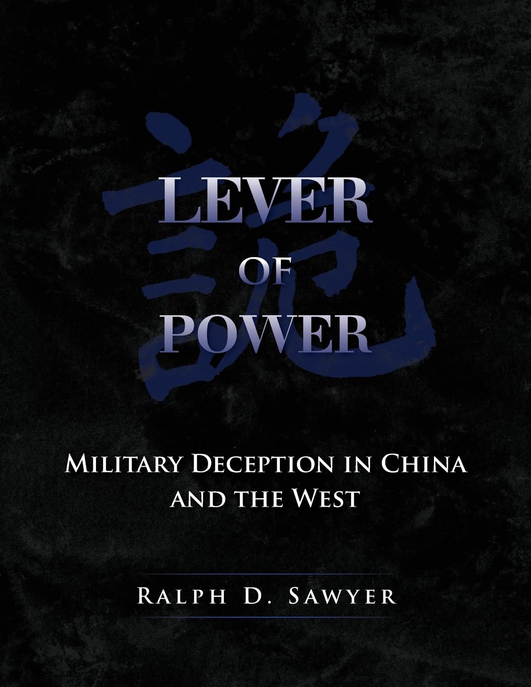 Lever of Power: Military Deception in China and the West,Used