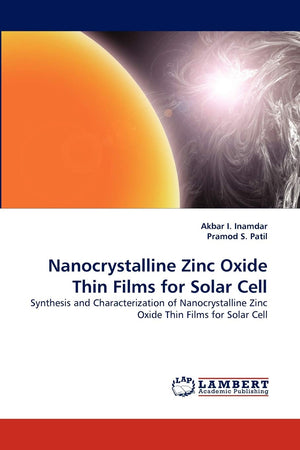 Nanocrystalline Zinc Oxide Thin Films for Solar Cell: Synthesis and Characterization of Nanocrystalline Zinc Oxide Thin Films fo,Used