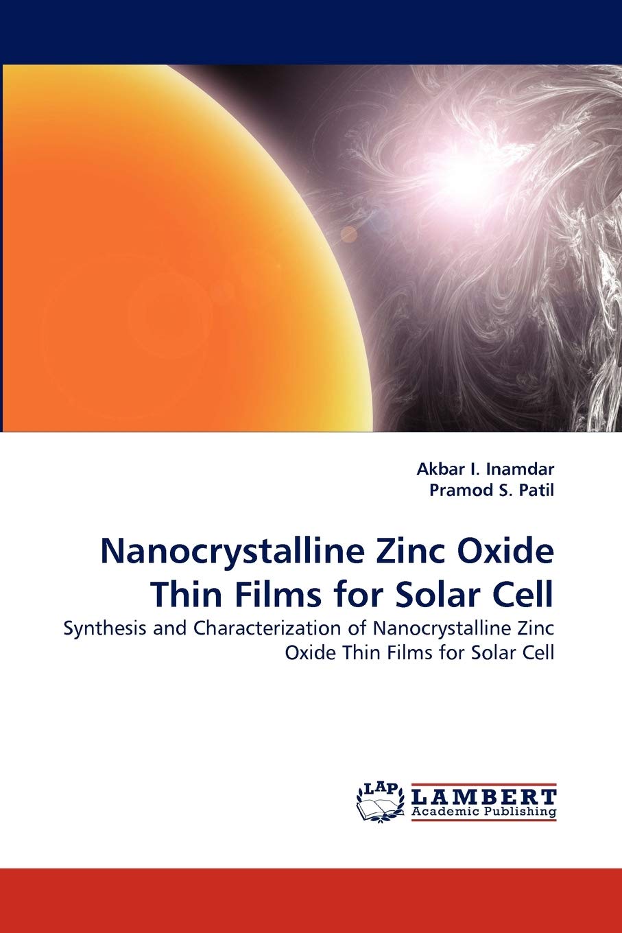 Nanocrystalline Zinc Oxide Thin Films for Solar Cell: Synthesis and Characterization of Nanocrystalline Zinc Oxide Thin Films fo,Used