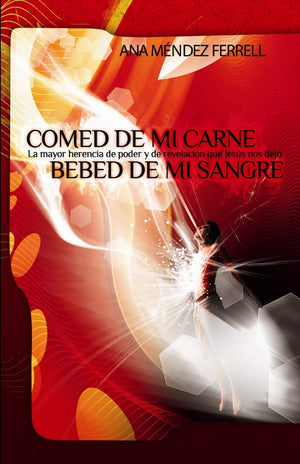 Comed de mi Carne, Bebed de mi Sangre (Spanish Edition),Used