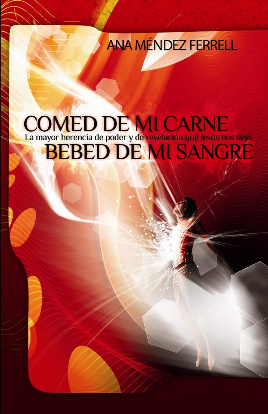 Comed de mi Carne, Bebed de mi Sangre (Spanish Edition),Used