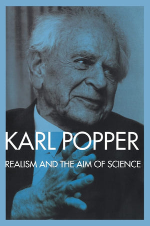 Realism and the Aim of Science: From the Postscript to The Logic of Scientific Discovery,Used