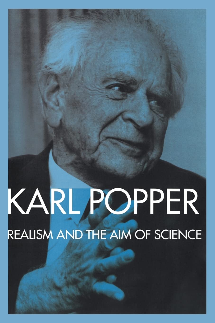 Realism and the Aim of Science: From the Postscript to The Logic of Scientific Discovery,Used