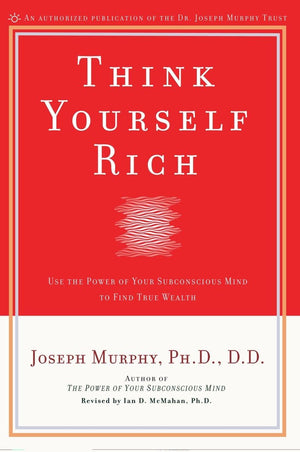 Think Yourself Rich,New