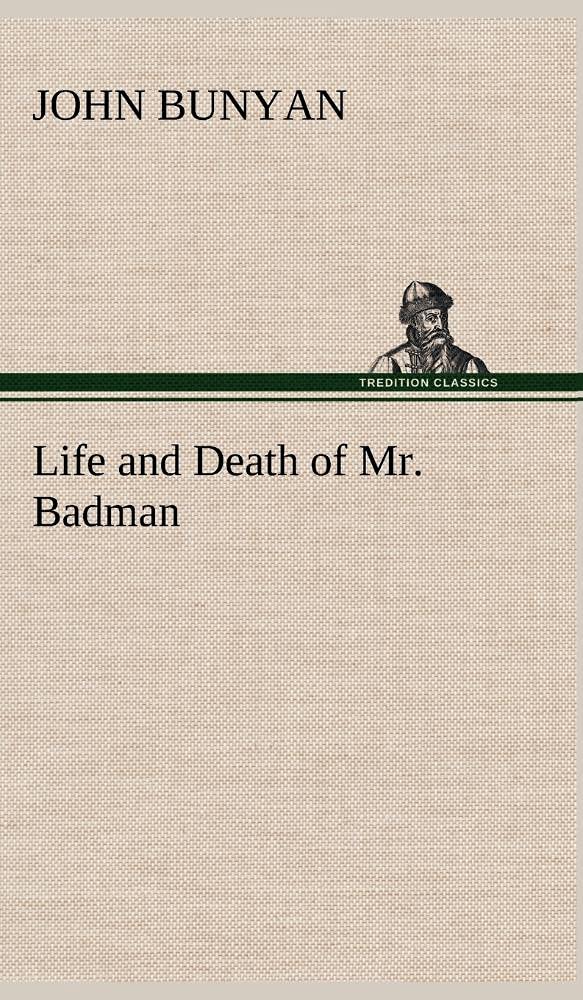 Life and Death of Mr. Badman,Used