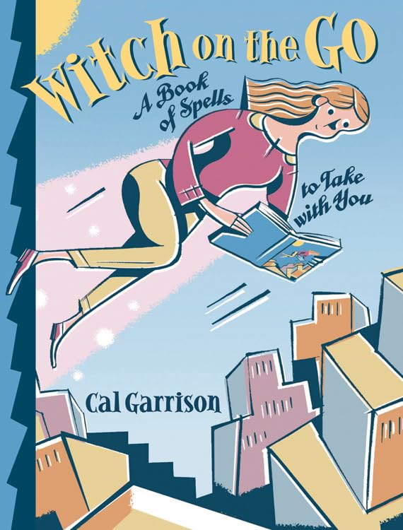 Witch on the Go: A Book of Spells to Take With You,Used