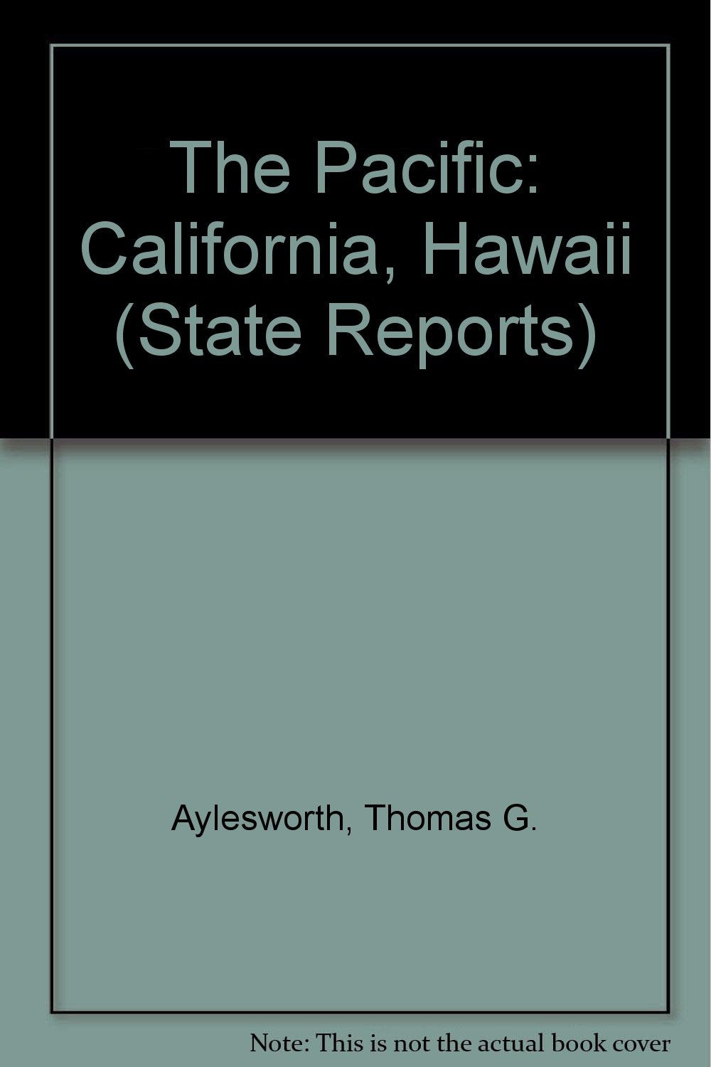 The Pacific: California, Hawaii (State Reports),Used