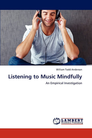 Listening to Music Mindfully: An Empirical Investigation,Used