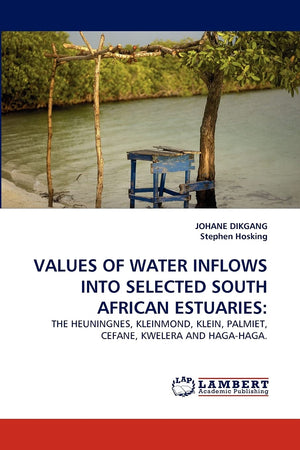 VALUES OF WATER INFLOWS INTO SELECTED SOUTH AFRICAN ESTUARIES:: THE HEUNINGNES, KLEINMOND, KLEIN, PALMIET, CEFANE, KWELERA AND H,Used
