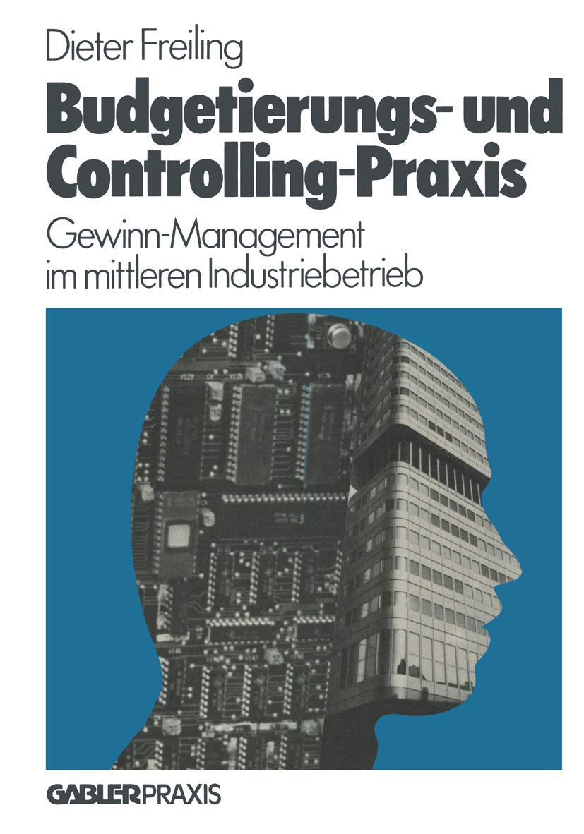 Budgetierungs und ControllingPraxis: GewinnManagement im mittleren Industriebetrieb (German Edition),Used