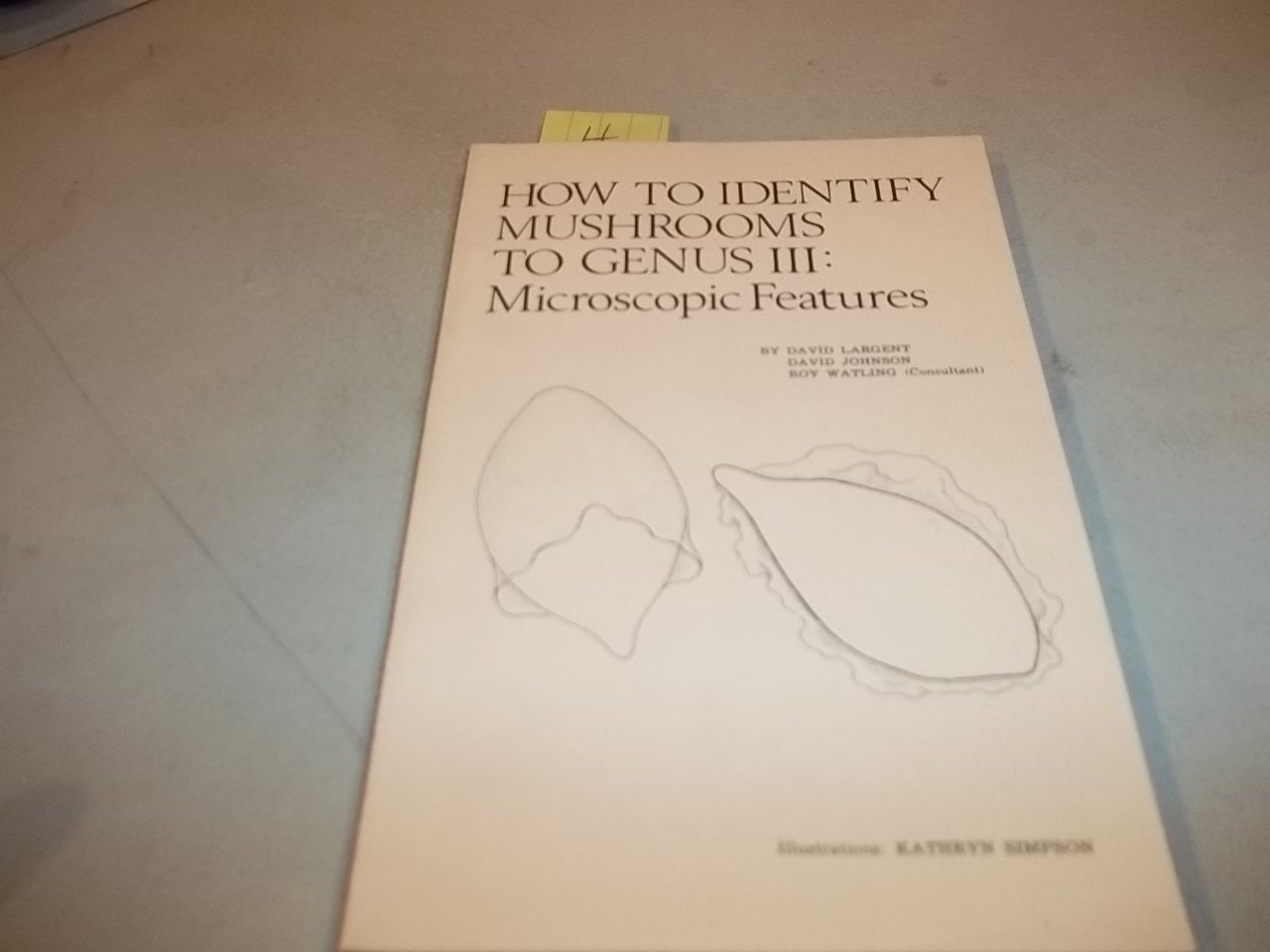 How To Identify Mushrooms To Genus Iii: Microscopic Features