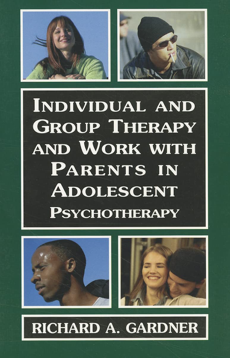 Individual and Group Therapy and Work with Parents in Adolescent Psychotherapy: Psychotherapy with Adolescents (Psychotherapy Wi,Used