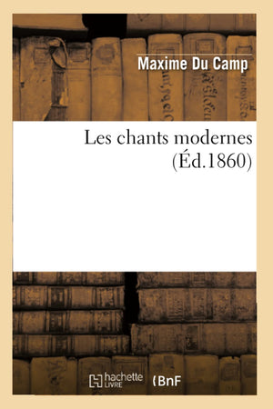 Les Chants Modernes (D.1860) (Litterature) (French Edition),New