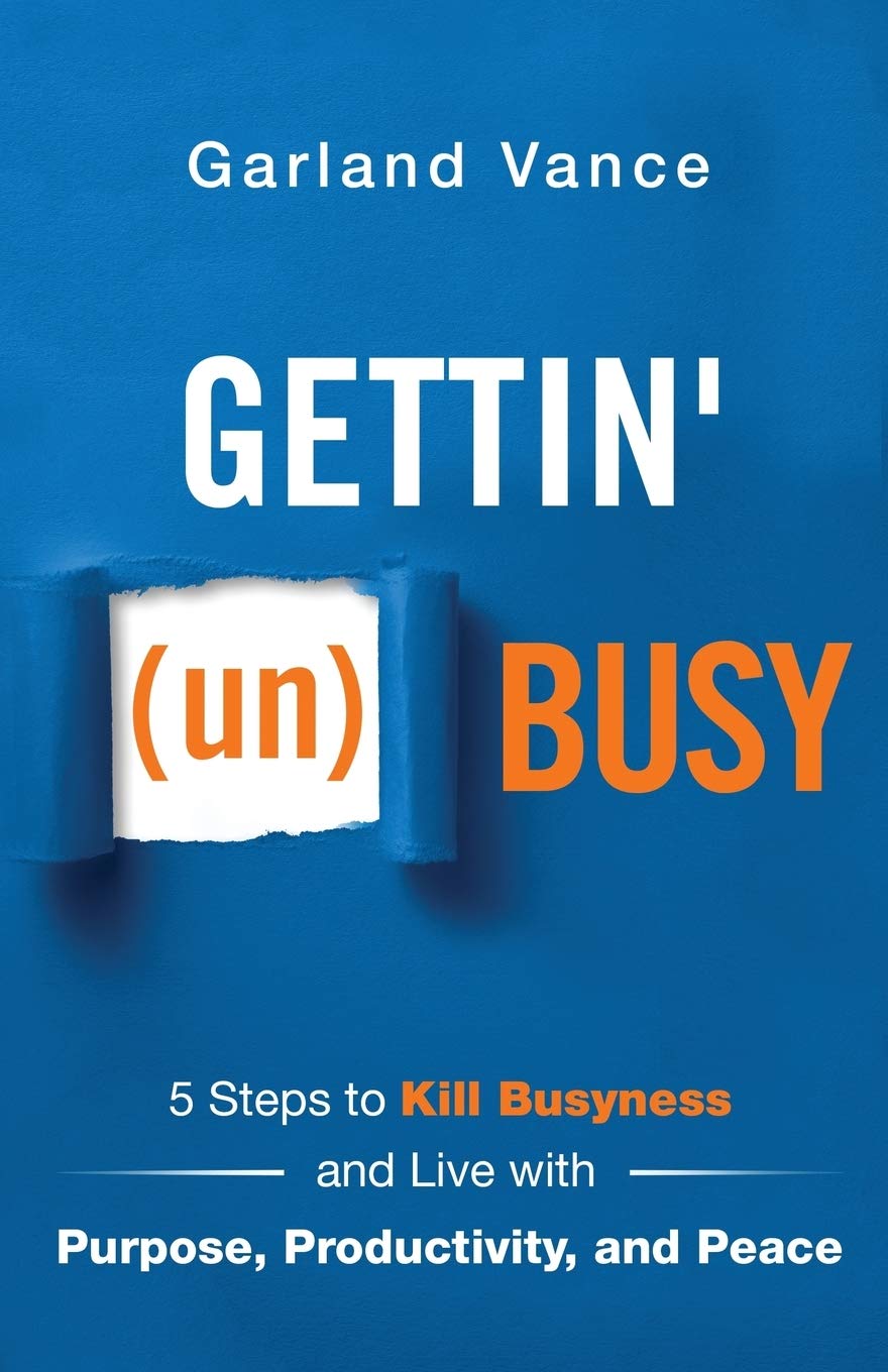Gettin' (un)Busy: 5 Steps to Kill Busyness and Live with Purpose, Productivity, and Peace,Used