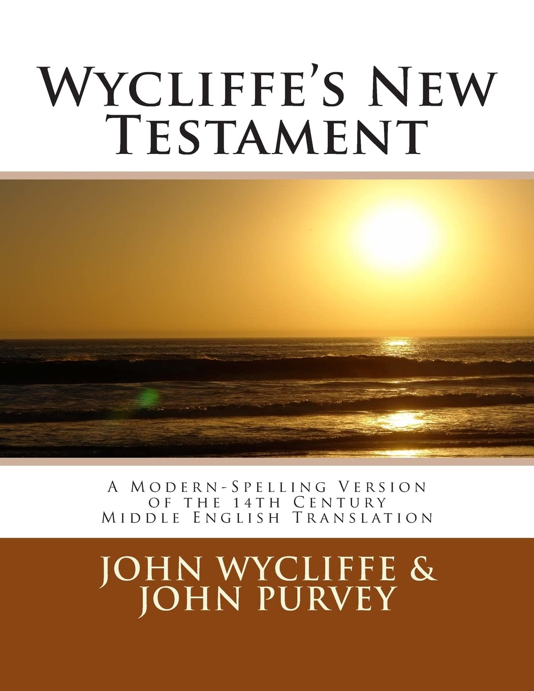 Wycliffe'S New Testament (Revised Edition): A Modernspelling Version Of The 14Th Century Middle English Translation,Used