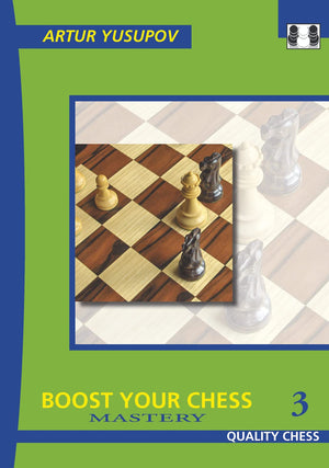 Boost Your Chess 3: Mastery (Yusupov's Chess School),Used