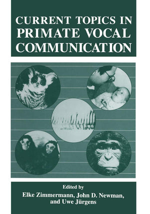 Current Topics in Primate Vocal Communication (Sciences; 68),Used
