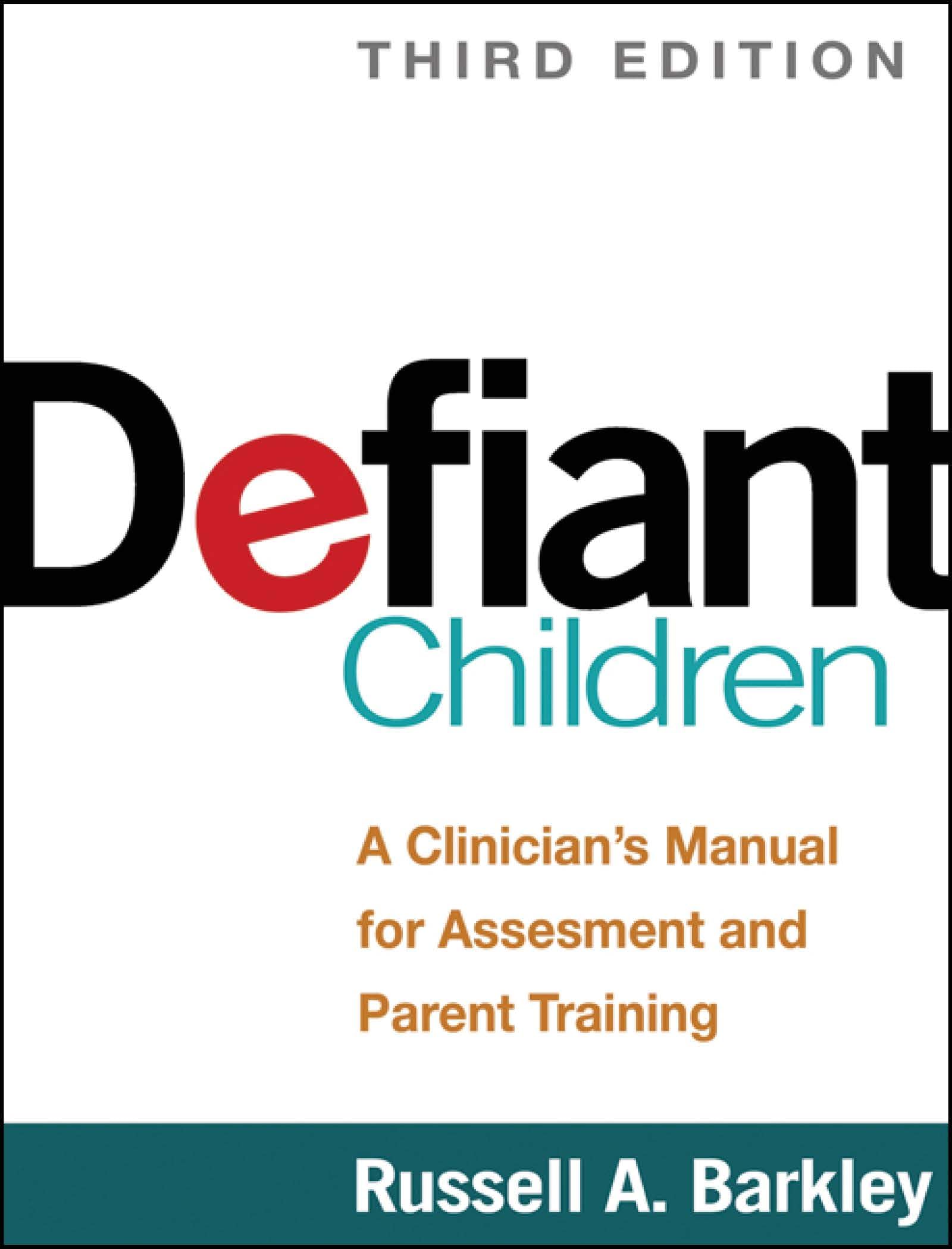 Defiant Children: A Clinician's Manual for Assessment and Parent Training,New