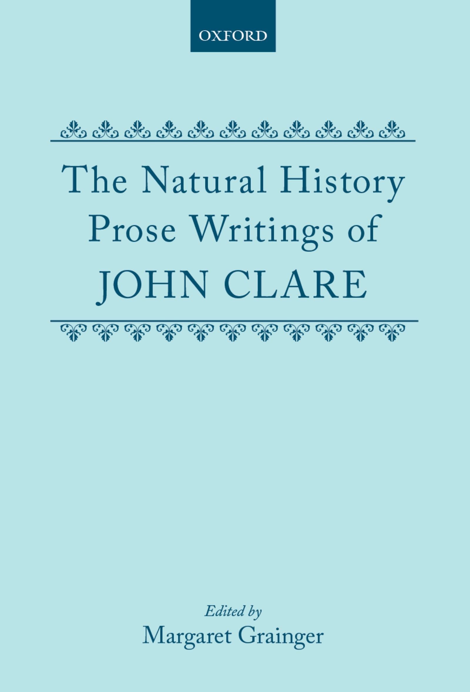 The Natural History Prose Writings, 17931864 (Oxford English Texts),Used