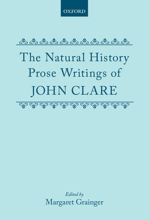 The Natural History Prose Writings, 17931864 (Oxford English Texts),Used