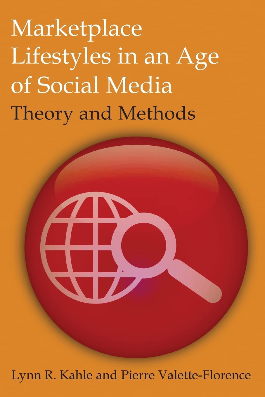 Marketplace Lifestyles in an Age of Social Media: Theory and Methods,Used