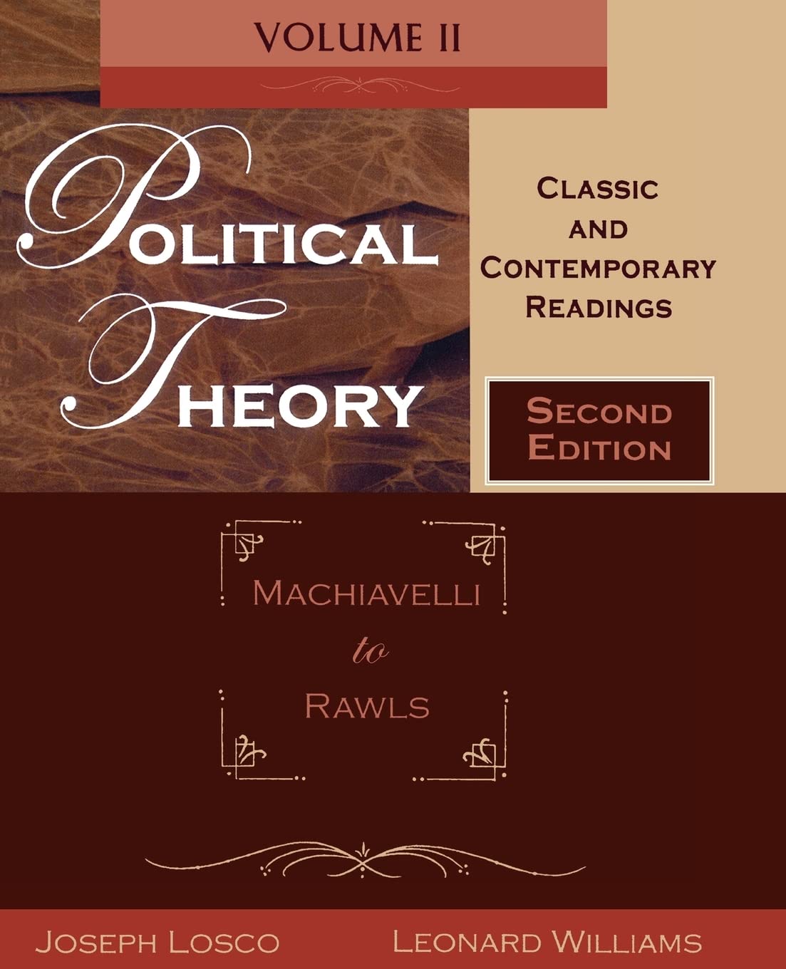 Political Theory: Classic and Contemporary ReadingsVolume II: Machiavelli to Rawls,New