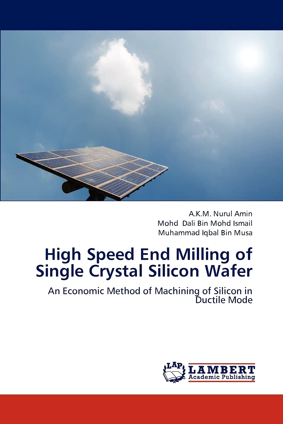 High Speed End Milling of Single Crystal Silicon Wafer: An Economic Method of Machining of Silicon in Ductile Mode,Used