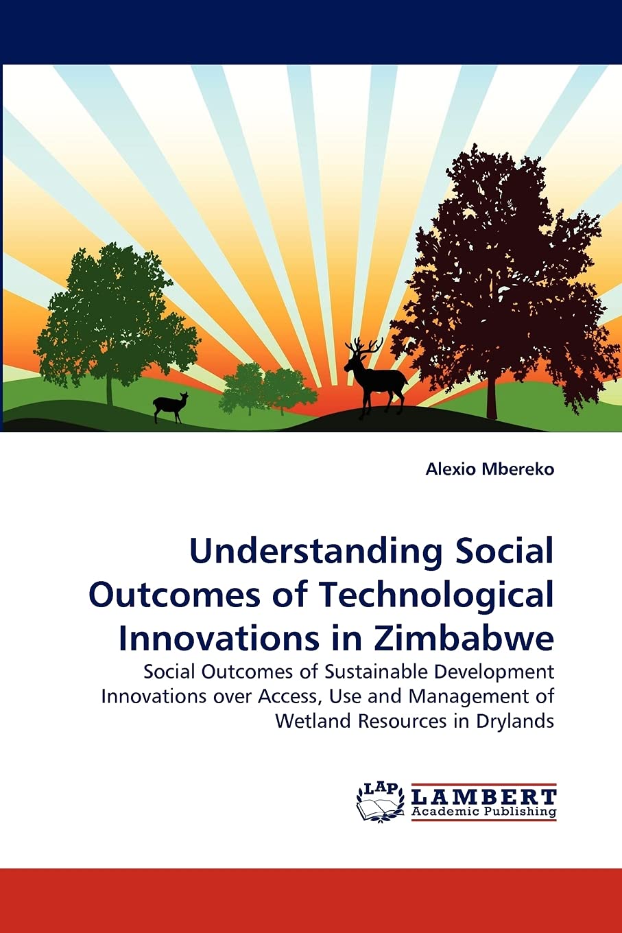 Understanding Social Outcomes of Technological Innovations in Zimbabwe: Social Outcomes of Sustainable Development Innovations o,Used
