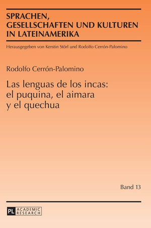 Las Lenguas De Los Incas: El Puquina, El Aimara Y El Quechua (Sprachen, Gesellschaften Und Kulturen In Lateinamerika / Lenguas, ,Used