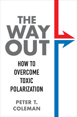 The Way Out: How to Overcome Toxic Polarization,Used