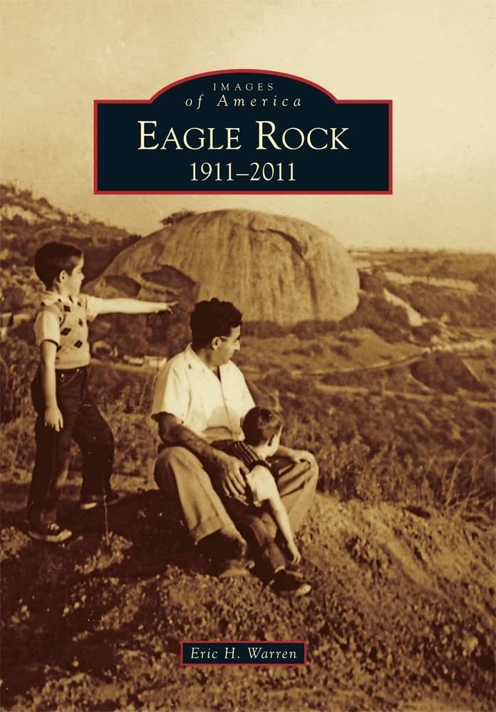 Eagle Rock: 19112011 (Images of America),Used