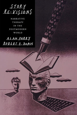 Story ReVisions: Narrative Therapy in the Postmodern World,Used