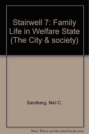 Stairwell 7: Family Life in Welfare State,Used