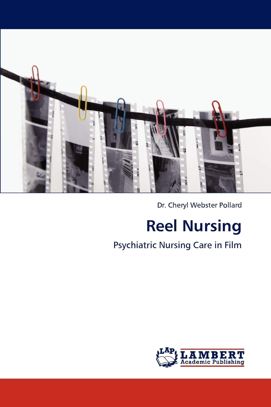 Reel Nursing: Psychiatric Nursing Care in Film,Used