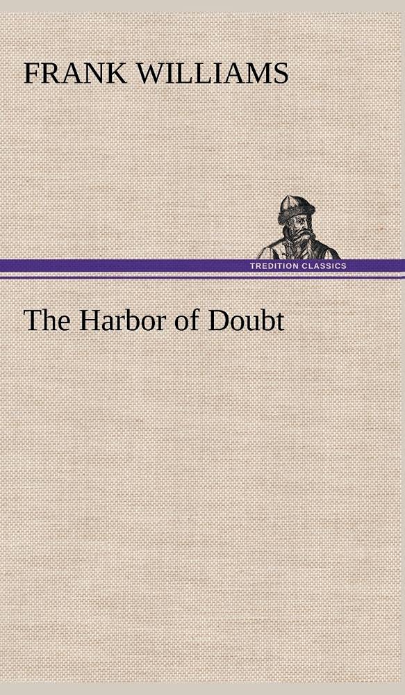 The Harbor of Doubt,Used